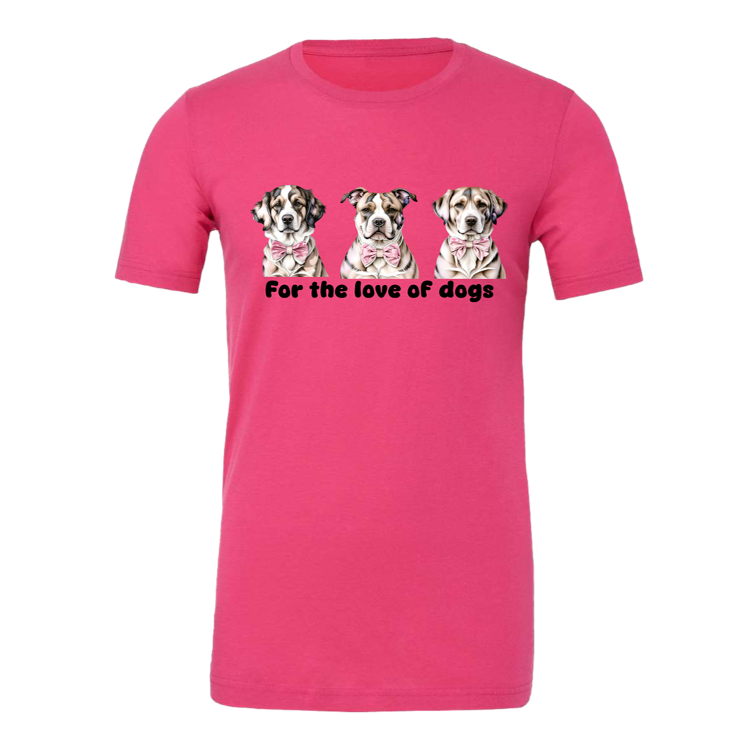 For the Love of Dogs T-shirt