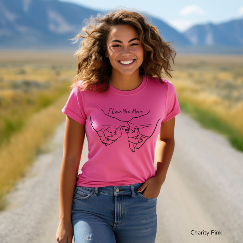 I love you more T-shirt